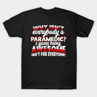 Paramedics Are Awesome Gifts T-Shirt